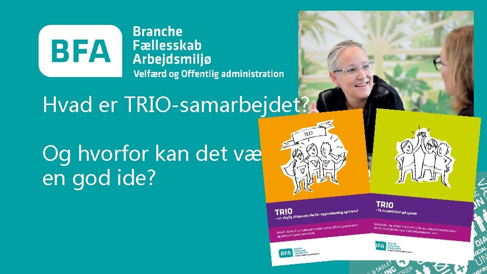 Hvad er TRIO-samarbejdet? Og hvorfor kan det være en god ide? 