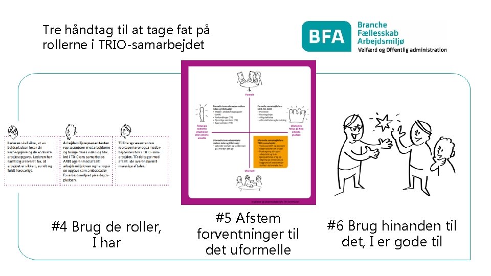 Tre håndtag til at tage fat på rollerne i TRIO-samarbejdet #4 Brug de roller,