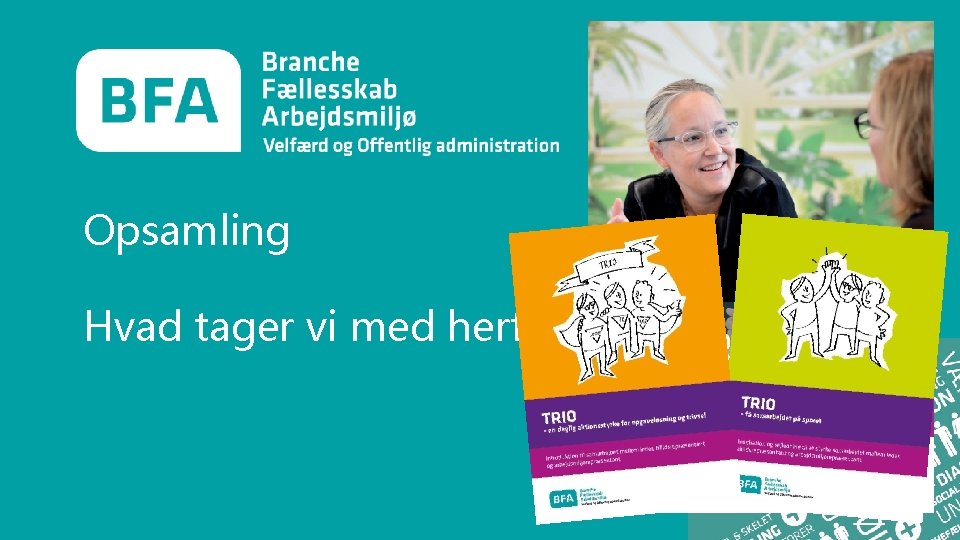 Opsamling Hvad tager vi med herfra? 