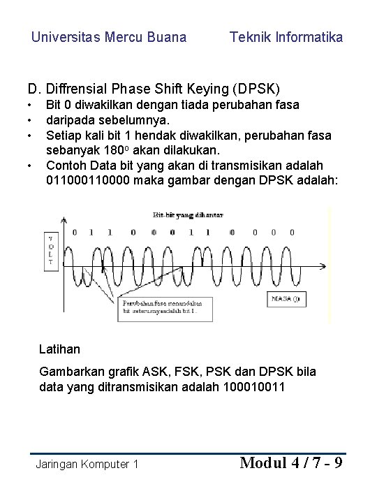 Universitas Mercu Buana Teknik Informatika D. Diffrensial Phase Shift Keying (DPSK) • • Bit