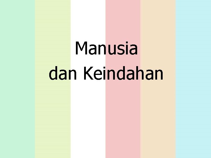 Manusia dan Keindahan 21 