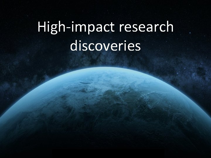 High-impact research discoveries 