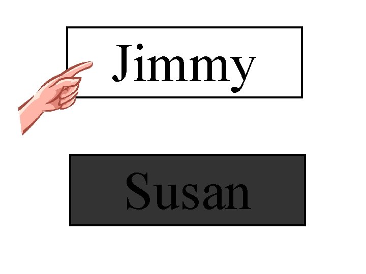 Jimmy Susan Jimmy Susan