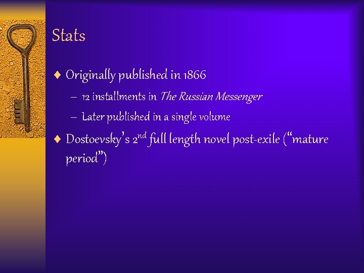 Stats ¨ Originally published in 1866 – 12 installments in The Russian Messenger –