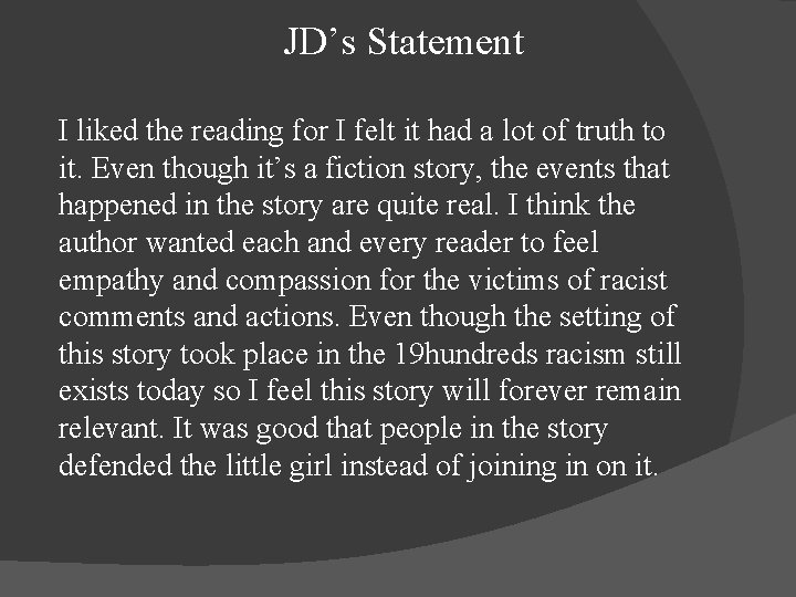 JD’s Statement I liked the reading for I felt it had a lot of