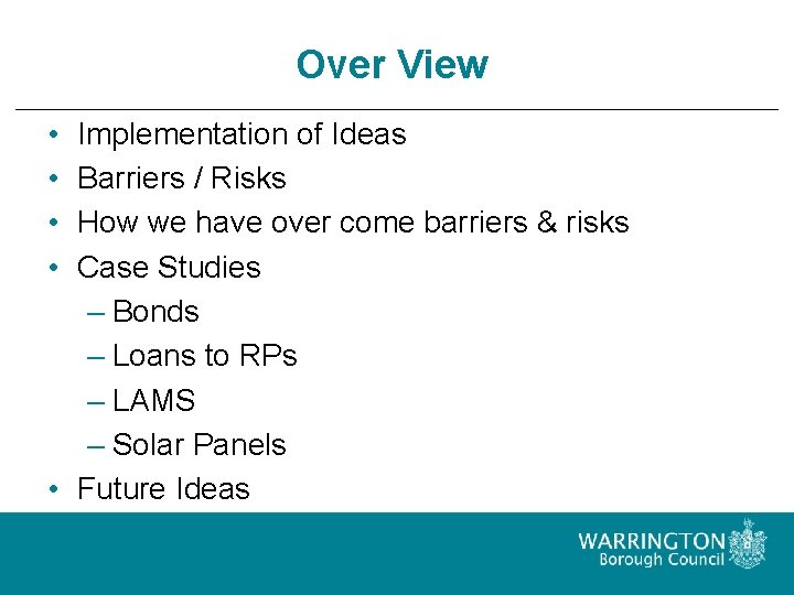 Over View • • Implementation of Ideas Barriers / Risks How we have over