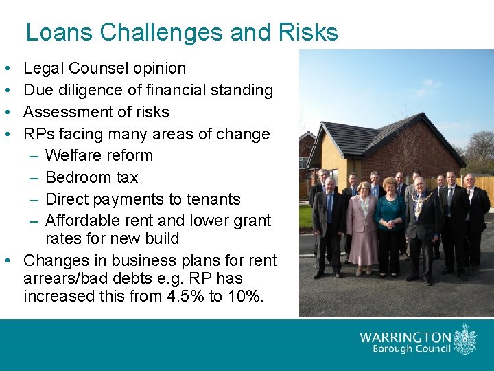 Loans Challenges and Risks • • Legal Counsel opinion Due diligence of financial standing