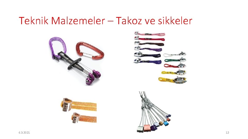 Teknik Malzemeler – Takoz ve sikkeler 6. 3. 2021 12 