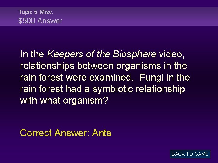 Topic 5: Misc. $500 Answer In the Keepers of the Biosphere video, relationships between