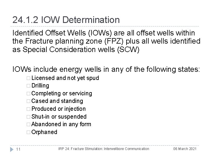 24. 1. 2 IOW Determination Identified Offset Wells (IOWs) are all offset wells within