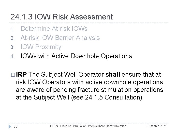 24. 1. 3 IOW Risk Assessment Determine At-risk IOWs At-risk IOW Barrier Analysis IOW