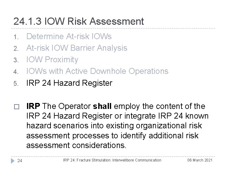 24. 1. 3 IOW Risk Assessment 1. 2. 3. 4. 5. � 24 Determine