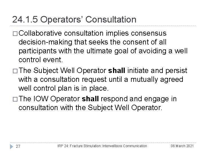 24. 1. 5 Operators’ Consultation � Collaborative consultation implies consensus decision-making that seeks the