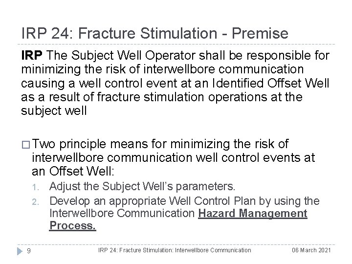 IRP 24: Fracture Stimulation - Premise IRP The Subject Well Operator shall be responsible