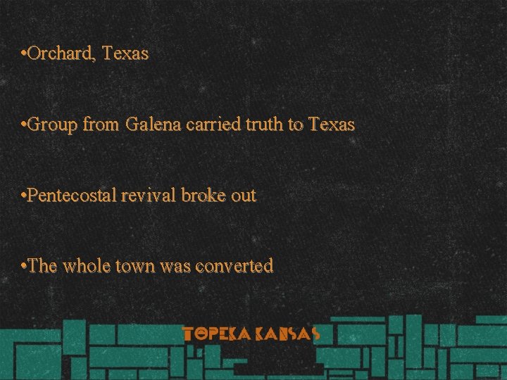  • Orchard, Texas • Group from Galena carried truth to Texas • Pentecostal