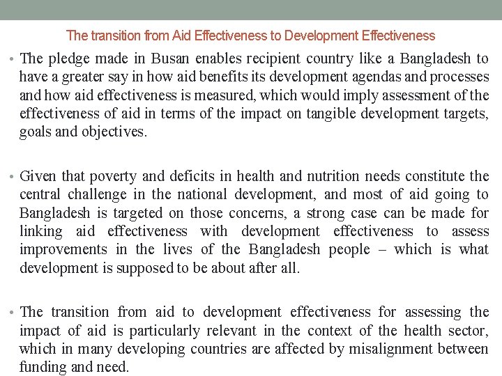 The transition from Aid Effectiveness to Development Effectiveness • The pledge made in Busan
