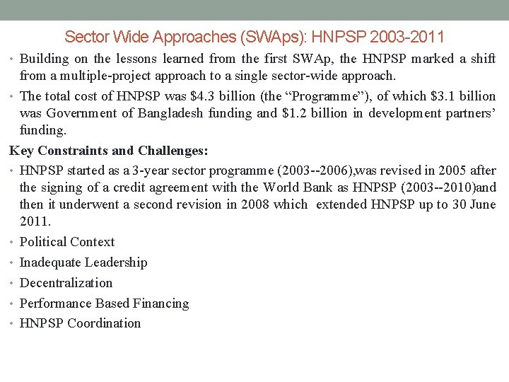 Sector Wide Approaches (SWAps): HNPSP 2003 -2011 • Building on the lessons learned from