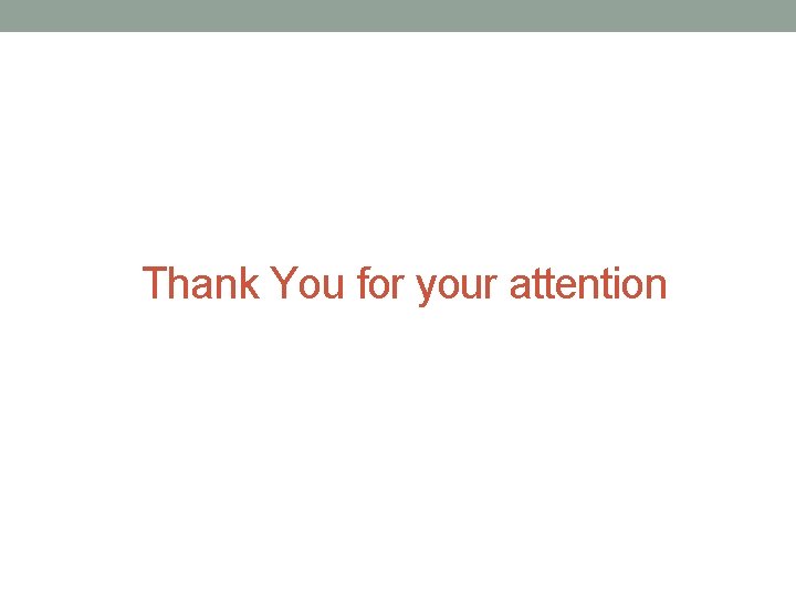 Thank You for your attention 