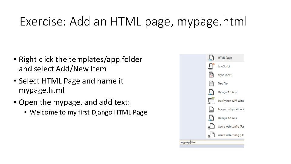 Exercise: Add an HTML page, mypage. html • Right click the templates/app folder and