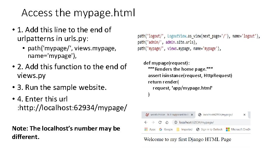 Access the mypage. html • 1. Add this line to the end of urlpatterns