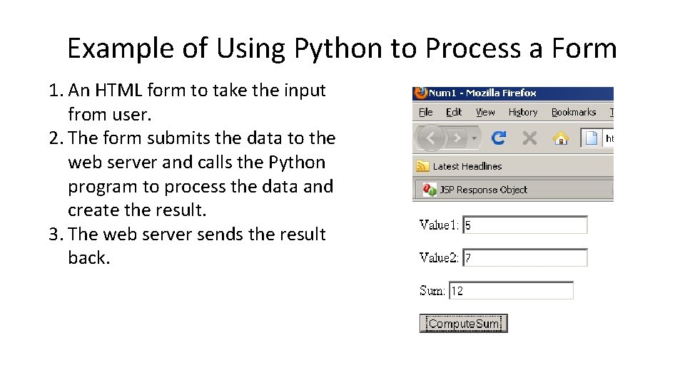 Example of Using Python to Process a Form 1. An HTML form to take