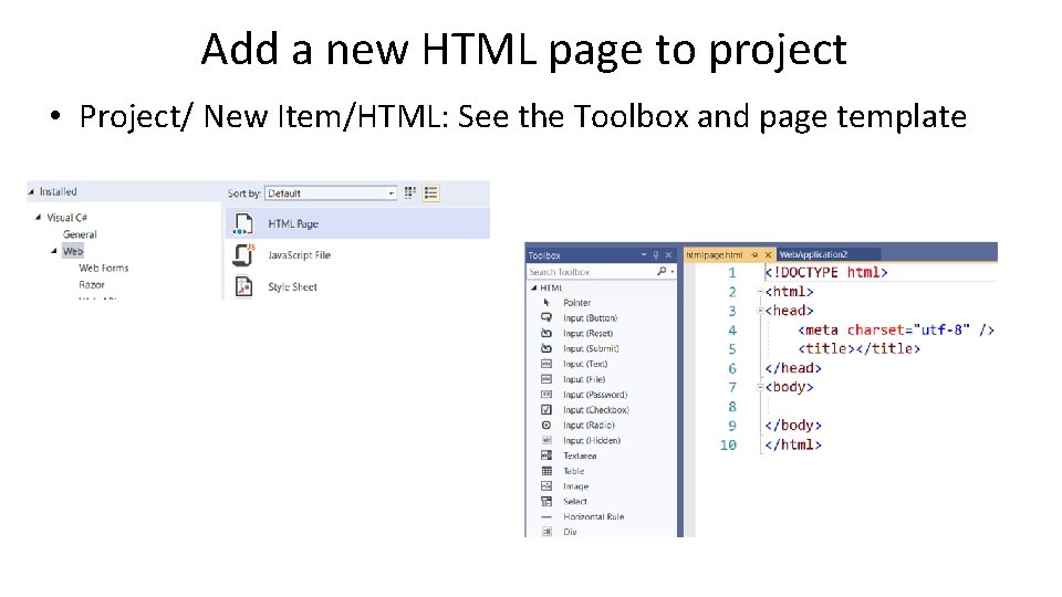 Add a new HTML page to project • Project/ New Item/HTML: See the Toolbox