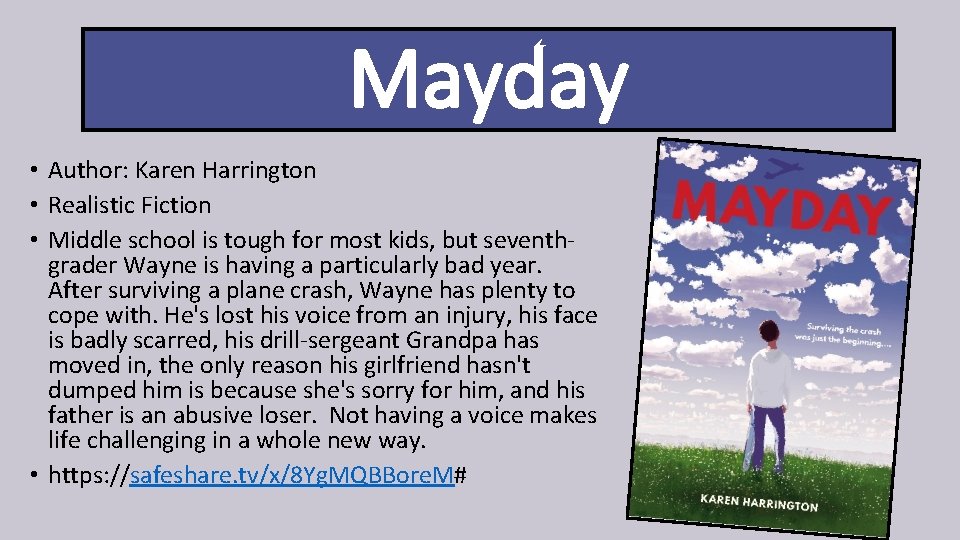 Mayday • Author: Karen Harrington • Realistic Fiction • Middle school is tough for