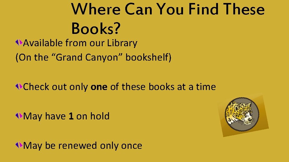 Where Can You Find These Books? Available from our Library (On the “Grand Canyon”