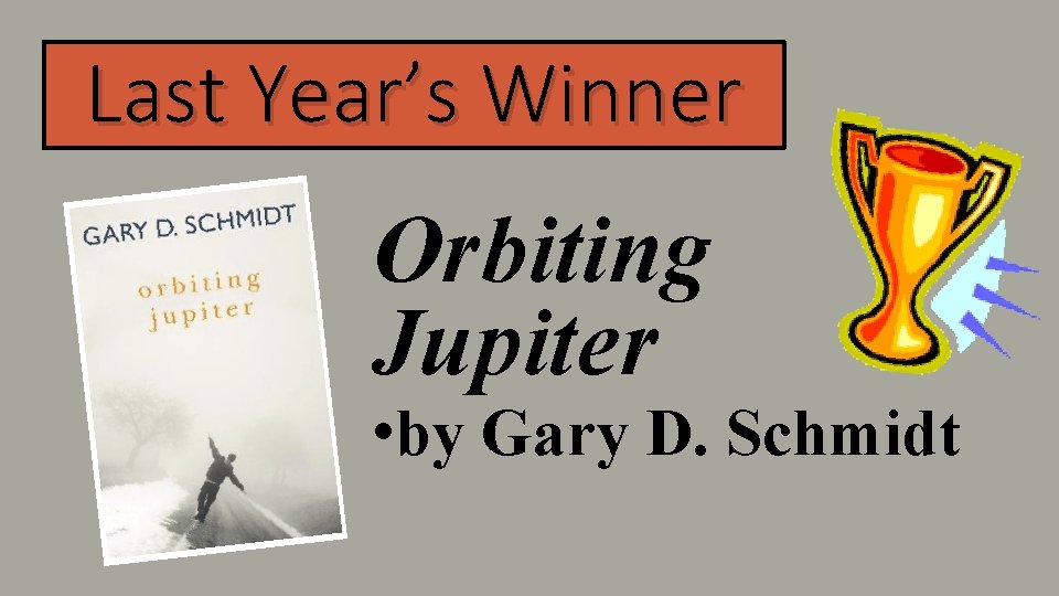 Last Year’s Winner Orbiting Jupiter • by Gary D. Schmidt 