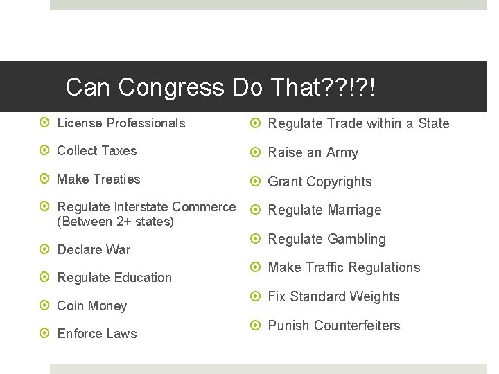 Can Congress Do That? ? !? ! License Professionals Regulate Trade within a State