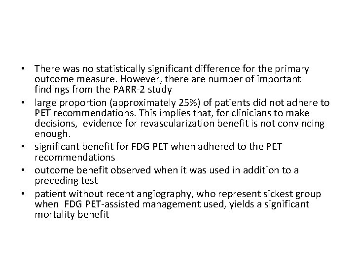  • There was no statistically significant difference for the primary outcome measure. However,
