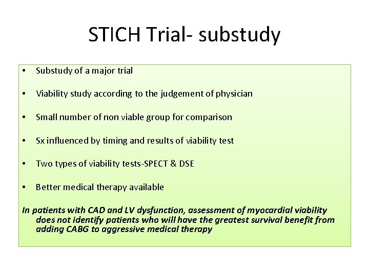 STICH Trial- substudy • Substudy of a major trial • Viability study according to