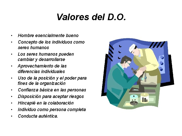 Valores del D. O. • • • Hombre esencialmente bueno Concepto de los individuos