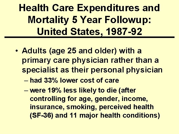 Health Care Expenditures and Mortality 5 Year Followup: United States, 1987 -92 • Adults
