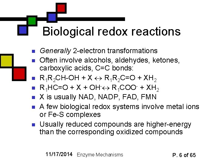 Biological redox reactions n n n n Generally 2 -electron transformations Often involve alcohols,