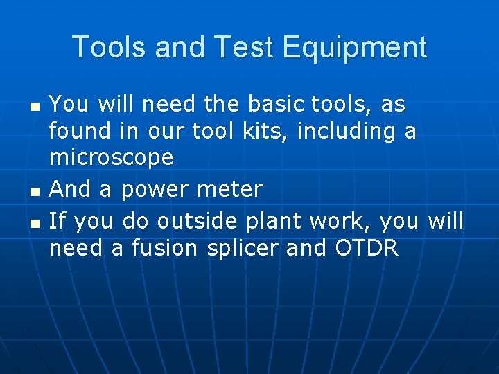 Tools and Test Equipment n n n You will need the basic tools, as