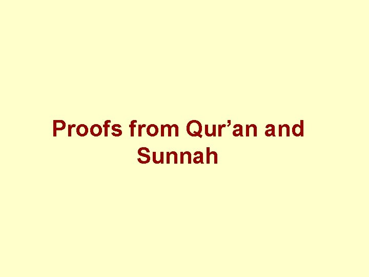 Proofs from Qur’an and Sunnah 