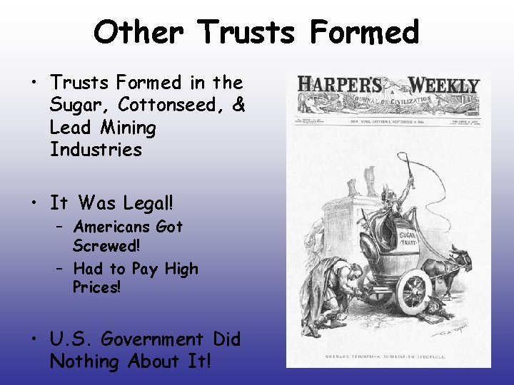 Other Trusts Formed • Trusts Formed in the Sugar, Cottonseed, & Lead Mining Industries