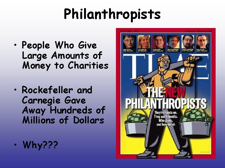 Philanthropists • People Who Give Large Amounts of Money to Charities • Rockefeller and