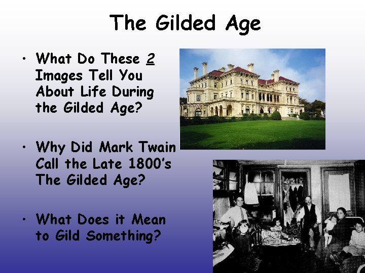 The Gilded Age • What Do These 2 Images Tell You About Life During