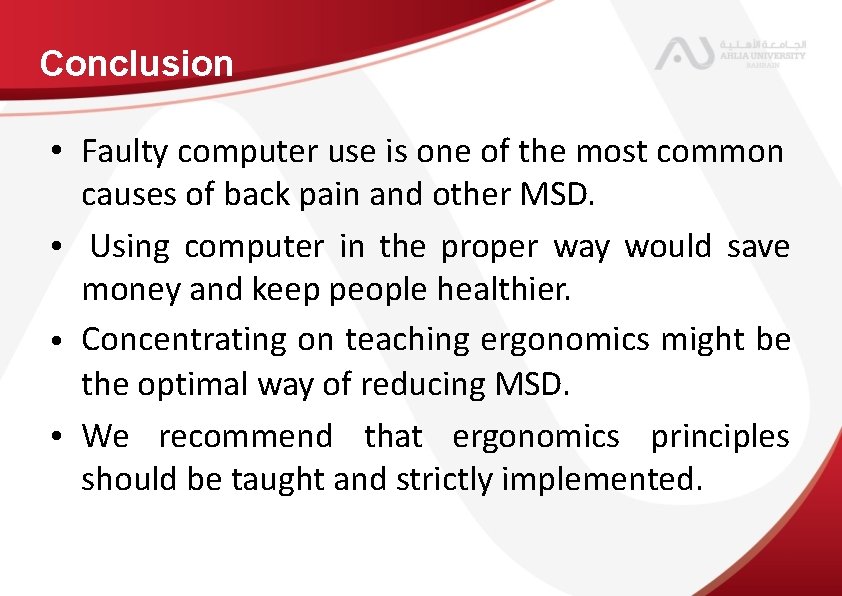 Conclusion • Faulty computer use is one of the most common causes of back