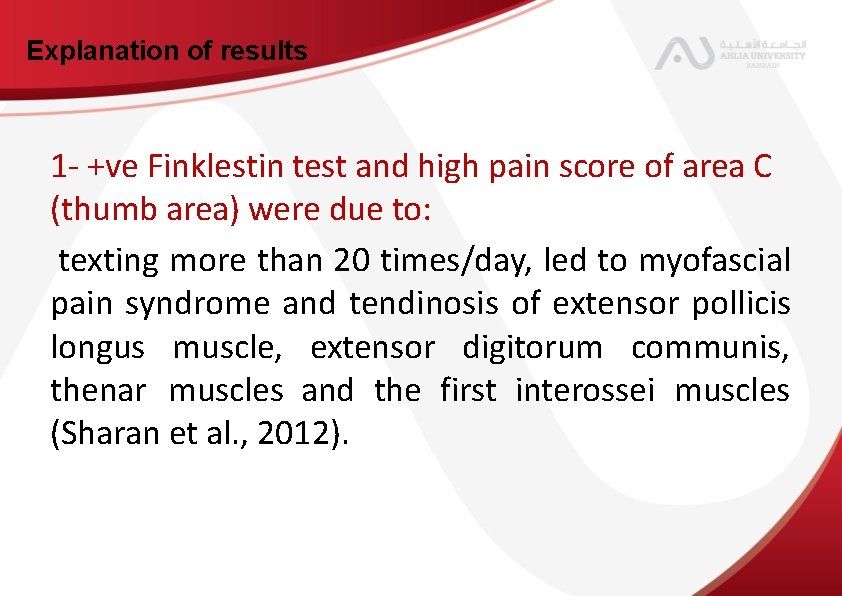 Explanation of results 1 - +ve Finklestin test and high pain score of area