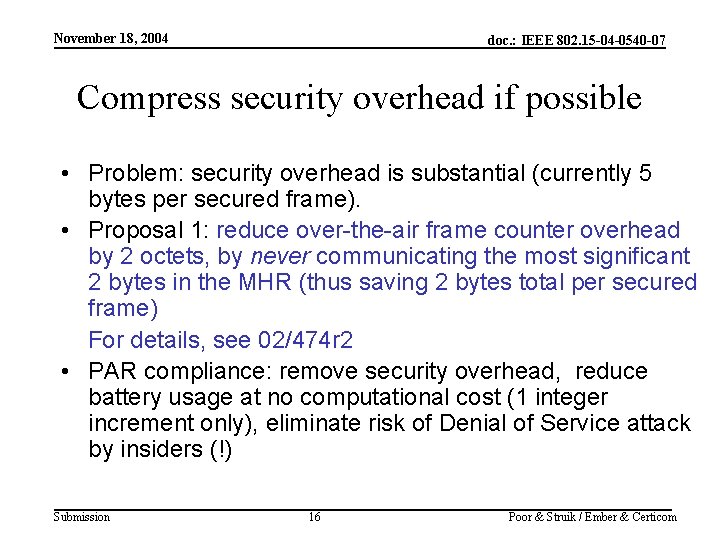 November 18, 2004 doc. : IEEE 802. 15 -04 -0540 -07 Compress security overhead