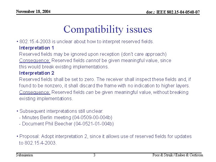 November 18, 2004 doc. : IEEE 802. 15 -04 -0540 -07 Compatibility issues •