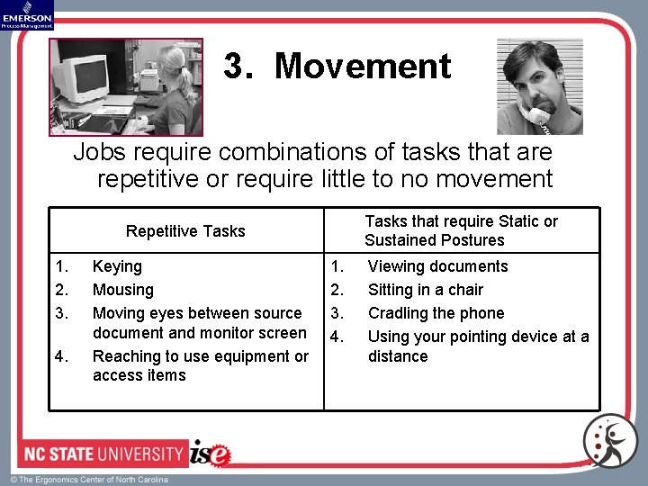 3. Movement Jobs require combinations of tasks that are repetitive or require little to