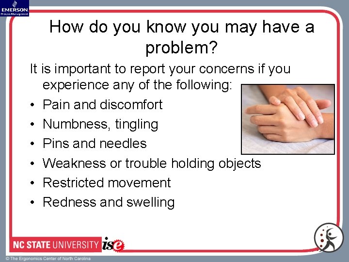 How do you know you may have a problem? It is important to report