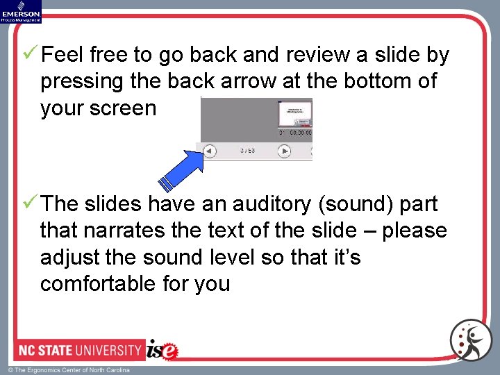 ü Feel free to go back and review a slide by pressing the back