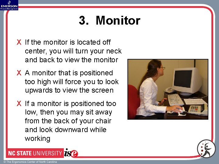 3. Monitor X If the monitor is located off center, you will turn your