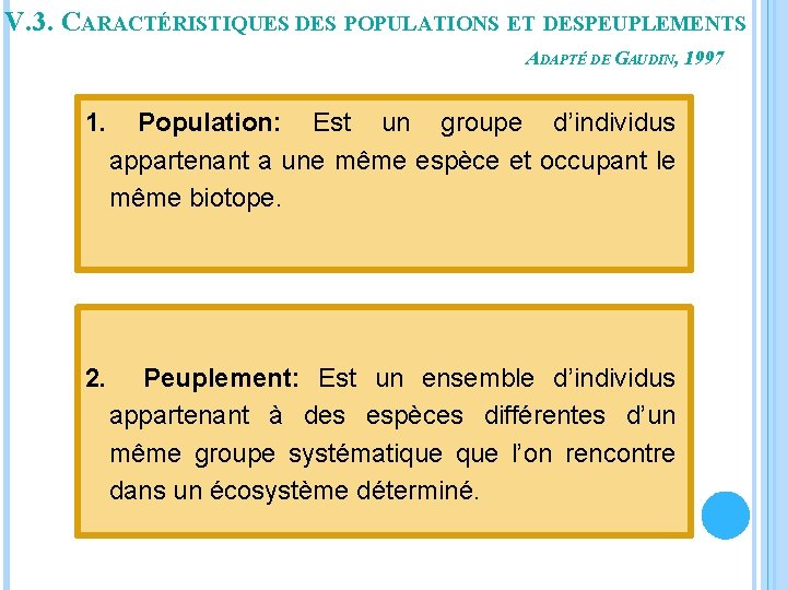 V. 3. CARACTÉRISTIQUES DES POPULATIONS ET DESPEUPLEMENTS ADAPTÉ DE GAUDIN, 1997 1. Population: Est