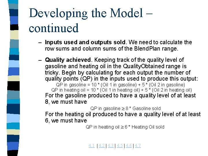 Developing the Model – continued – Inputs used and outputs sold. We need to